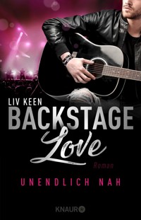 Backstage Love – Unendlich nah - Liv Keen - E-Book