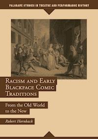 Racism and Early Blackface Comic Traditions - Robert Hornback - E-Book