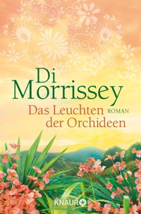 Das Leuchten der Orchideen - Di Morrissey - E-Book