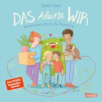 Das kleine WIR | Gemeinsam durch die Trennung - Daniela Kunkel - E-Book