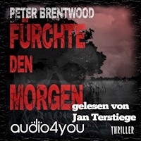 Fürchte den Morgen - Peter Brentwood - Hörbuch