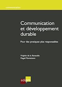Communication et développement durable - Virginie de la Renaudie - E-Book