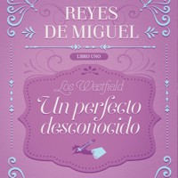 Un perfecto desconocido: Los Westfield, libro 1 - Reyes de Miguel - Hörbuch