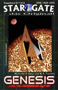 STAR GATE 077-078: Genesis - Wilfried A. Hary - E-Book