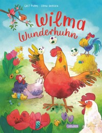 Wilma Wunderhuhn - Grit Poppe - E-Book
