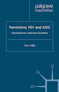 Feminisms, HIV and AIDS - V. Tallis - E-Book