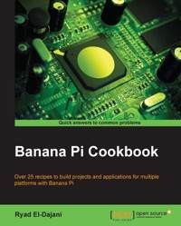 Banana Pi Cookbook - Ryad El-Dajani - E-Book