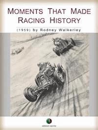 Moments that made Racing History - Rodney Walkerley - E-Book