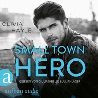 Small Town Hero - The Paradise Brothers, Band 4 (Ungekürzt) - Olivia Hayle - Hörbuch