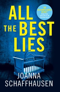 All the Best Lies - Joanna Schaffhausen - E-Book