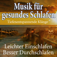 Musik für gesundes Schlafen - leichter einschlafen, besser durchschlafen, tiefer Schlaf - Einschlafhilfe mit beruhigenden & tiefenentspannenden Klängen - Torsten Abrolat - Hörbuch