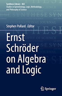 Ernst Schröder on Algebra and Logic -  - E-Book