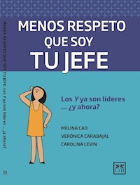 Menos respeto que soy tu jefe - Melina Cao - E-Book