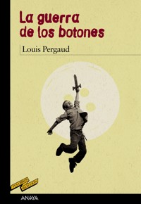 La guerra de los botones - Louis Pergaud - E-Book