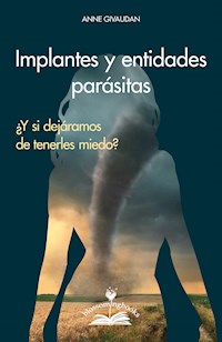 Implantes y entidades parásitas - Anne Givaudan - E-Book