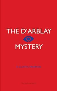 The D'arblay Mystery - R. Austin Freeman - E-Book