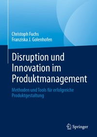 Disruption und Innovation im Produktmanagement - Christoph Fuchs - E-Book