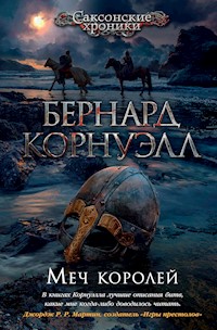 Меч королей - Бернард Корнуэлл - E-Book