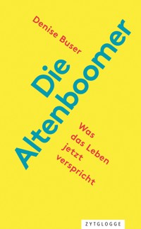 Die Altenboomer - Denise Buser - E-Book