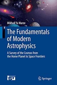 The Fundamentals of Modern Astrophysics - Mikhail Ya Marov - E-Book