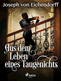 Aus dem Leben eines Taugenichts - Joseph von Eichendorff - E-Book