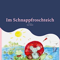 Im Schnappfroschteich - Ines Täuber - E-Book