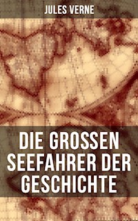 Die großen Seefahrer der Geschichte - Jules Verne. - E-Book