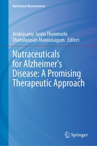 Nutraceuticals for Alzheimer's Disease: A Promising Therapeutic Approach -  - E-Book