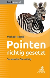 Pointen richtig gesetzt - Michael Rossié - E-Book