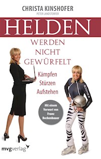 Helden werden nicht gewürfelt - Christa Kinshofer - E-Book