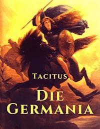 Die Germania - Cornelius Tacitus - E-Book
