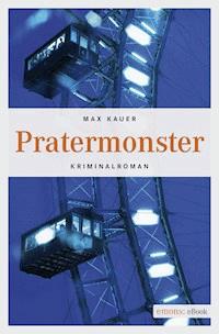 Pratermonster - Max Kauer - E-Book
