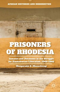 Prisoners of Rhodesia - M. Munochiveyi - E-Book