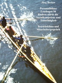 Personalbilanz Lesebogen 94 Rudern stärkt Sozialkompetenz und Teamfähigkeit - Jörg Becker - E-Book