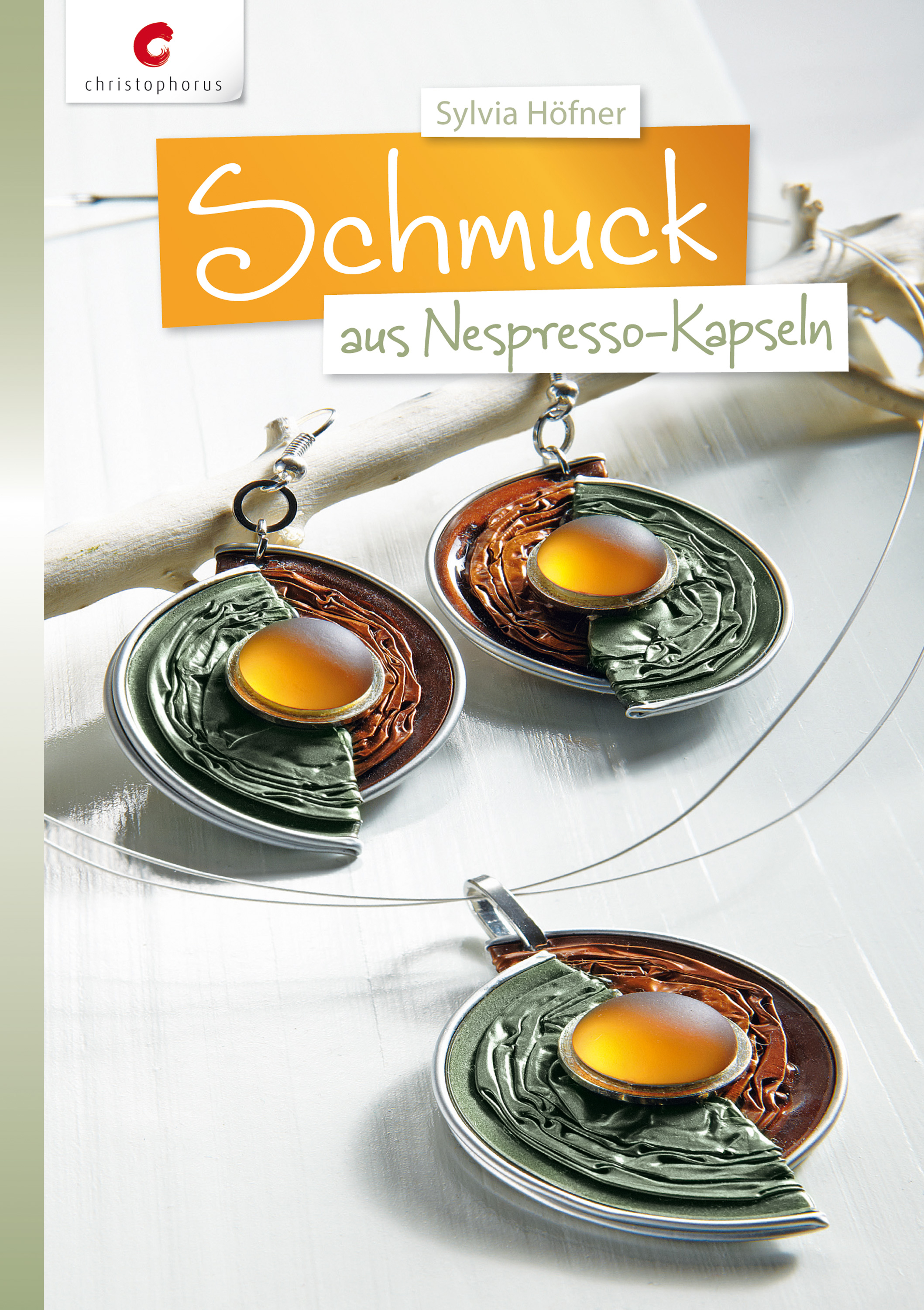 Schmuck aus Nespresso-Kapseln - Sylvia Höfner - E-Book