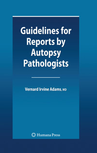 Guidelines for Reports by Autopsy Pathologists - Vernard Irvine Adams - E-Book