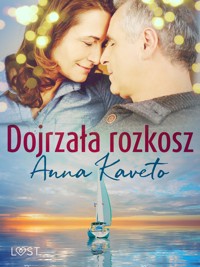 Dojrzała rozkosz – opowiadanie erotyczne - Anna Kaveto - E-Book