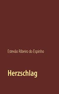 Herzschlag - Estevão Ribeiro do Espinho - E-Book