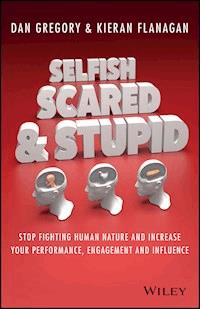 Selfish, Scared and Stupid - Kieran Flanagan - E-Book