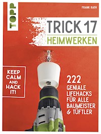 Trick 17 - Heimwerken - Frank Rath - E-Book