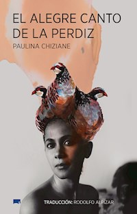 El alegre canto de la perdiz - Paulina Chiziane - E-Book