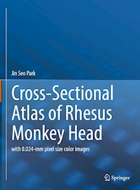 Cross-Sectional Atlas of Rhesus Monkey Head - Jin Seo Park - E-Book