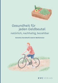 Gesundheit für jeden Geldbeutel - Annette Kerckhoff - E-Book