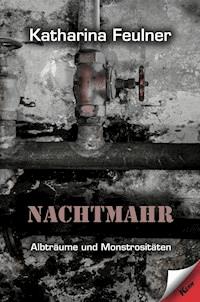 Nachtmahr - Katharina Feulner - E-Book