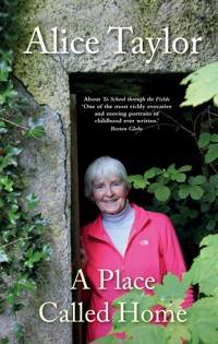 A Place Called Home - Alice Taylor - E-Book
