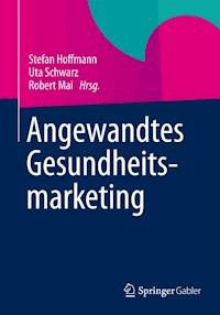 Angewandtes Gesundheitsmarketing -  - E-Book