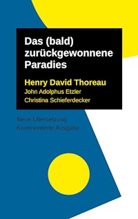 Das (bald) zurückgewonnene Paradies - Thoreau Henry David - E-Book