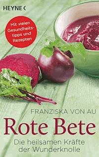 Rote Bete - Franziska Au - E-Book