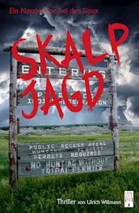 Skalpjagd - Ulrich Wißmann - E-Book