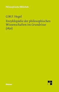Enzyklopädie der philosophischen Wissenschaften im Grundrisse (1830) - Georg Wilhelm Friedrich Hegel - E-Book